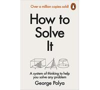 George Polya – Come risolvere – Un nuovo aspetto del metodo matematico
