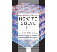 How to Solve It: A New Aspect of Mathematical Method