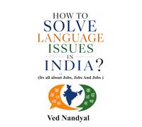 How To Solve Language Issues In India ?: Its all about Jobs, Jobs, Jobs