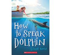 How to Speak Dolphin