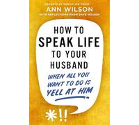 Ann Wilson How to Speak Life to Your Husband (Tascabile) (PRESALE 03/07/2025)