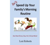 How To Speed Up Your Family's Morning Routine