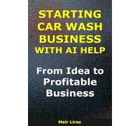 How to Start a Car Wash Business With AI Help: From Idea to Profitable Business
