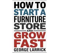 How to Start a Furniture Store and Grow Fast