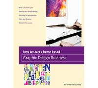 How to Start a Home-Based Graphic Design Business - Smith Jim