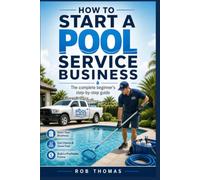 How to Start a Pool Service Business: The Complete Beginner's Step-by-Step Guide