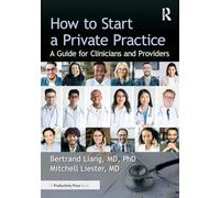 How to Start a Private Practice: A Guide for Clinicians and providers