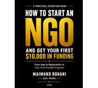HOW TO START AN NGO: and get your first $10,000 in funding