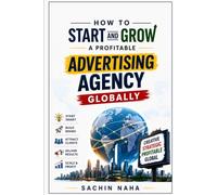 How to Start and Grow a Profitable Advertising Agency Globally