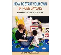 How to Start Your Own In-Home Daycare: The Complete Step-by-Step Guide