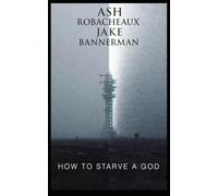 How to Starve a God