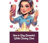 How to Stay Grounded While Chasing Clout: Funny gift - Notebook | Book with empty lined pages | 6" x 9" (15.24 x 22.86 cm) Part of Collection named "Unreal Self-Help" | 200 pages, Perfect gag gift