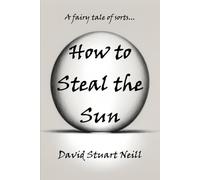 How to Steal the Sun