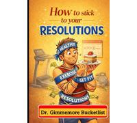 How to stick to Your Resolutions: A Gag Gift Fake Book for Pranks