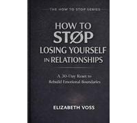 How to Stop Losing Yourself in Relationships: A 30-Day Reset to Rebuild Emotional Boundaries