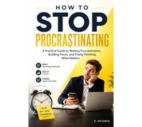 How To Stop Procrastinating: Stop waiting. Start finishing.