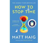 How to Stop Time: Matt Haig