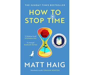 How to Stop Time: Matt Haig