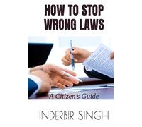 How to Stop Wrong Laws: A Citizen’s Guide