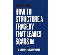 How to Structure a Tragedy That Leaves Scars