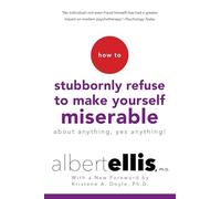 Kristene A. Doy How To Stubbornly Refuse to Make Yourself Miserable (Tascabile)