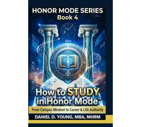 How to Study in Honor Mode: From Campus Mindset to Career & Life Authority