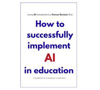 How to successfully implement AI in education: A handbook for AI adoption in education