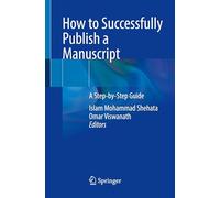 How to Successfully Publish a Manuscript: A Step-by-step Guide