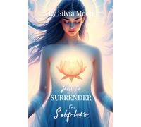 How To Surrender To Self-Love 11:11: Healthy Energy & Self-care Habits