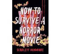 How to Survive a Horror Movie