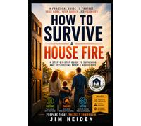 How to Survive a House Fire, Before, During, and After