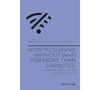 How to Survive Without Wi-Fi for More Than 5 Minutes: Blank Notebook with a Fake Book Cover - Funny Gag Gift, Awkward Humor Journal, Prank Present