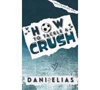 How To Tackle A Crush