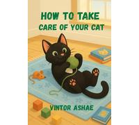 How To Take Care of Your Cat