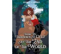 How To Take Down A Cult At The End Of The World: 2