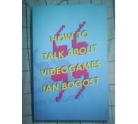 How to Talk About Videogames