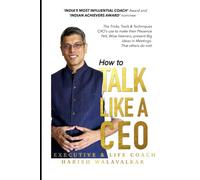 How to Talk Like a CEO: Communication Hacks of CEO's You can use in Meetings, Interviews, Public Speaking