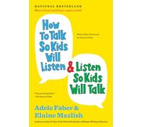Elaine Mazlish Ad How to Talk So Kids Will Listen & Listen So Kids (Tascabile)