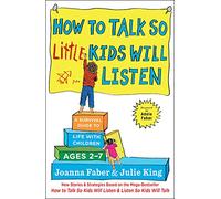 Julie King Joanna Fabe How to Talk So Little Kids Will Liste (Copertina rigida)