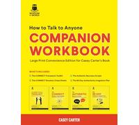 How to Talk to Anyone Companion Workbook: Large Print Convenience Edition for Casey Carter's Book