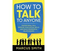 Marcus Smith How to Talk to Anyone (Tascabile)