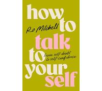 Ro Mitchell How to Talk to Yourself (Tascabile)