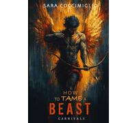 How To Tame A Beast