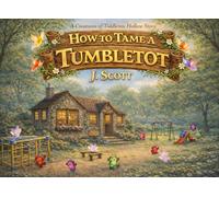 How to Tame a Tumbletot
