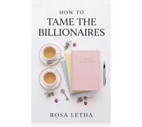 How to Tame The Billionaires: 5