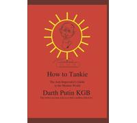 How to Tankie: The Anti Imperialist's Guide to the Modern World