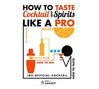 How to taste cocktail and spirits like a pro. IBA official cocktail - Manz...