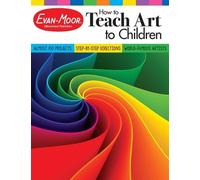 How to Teach Art to Children, Grade 1 - 6 Teacher Resource (Tascabile)