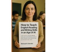 How to Teach English Reading and Writing Skills in an Age of AI