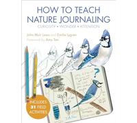 John Muir Laws Emilie Lygren How to Teach Nature Journaling (Tascabile)